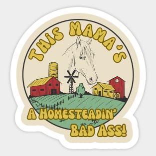 Horse Farmer Homesteading Homeschooling Badass Mama Sticker